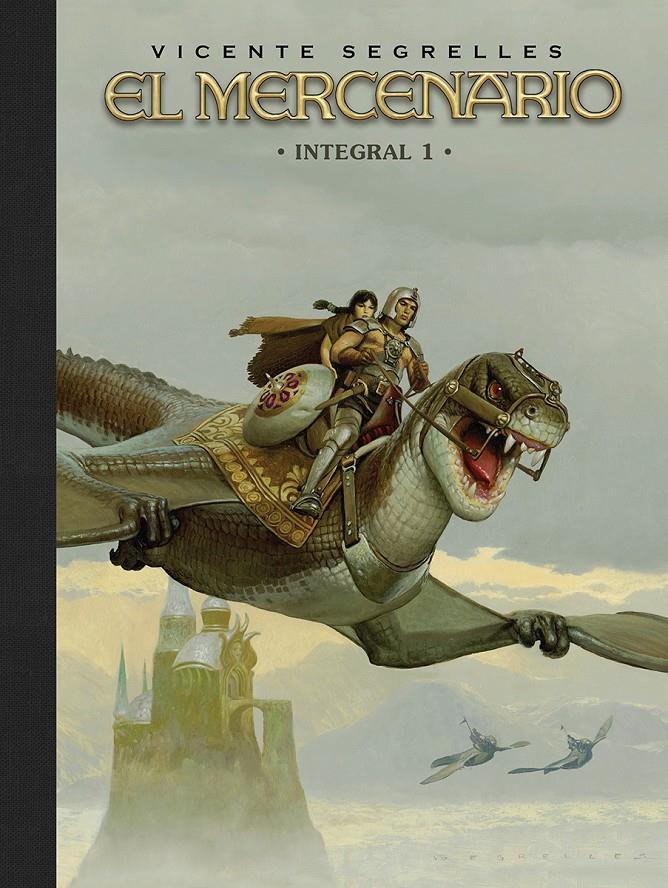 EL MERCENARIO. INTEGRAL 01 | 9788467982015 | VICENTE SEGRELLES