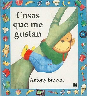 COSAS QUE ME GUSTAN | 9789681637798 | BROWNE, ANTHONY