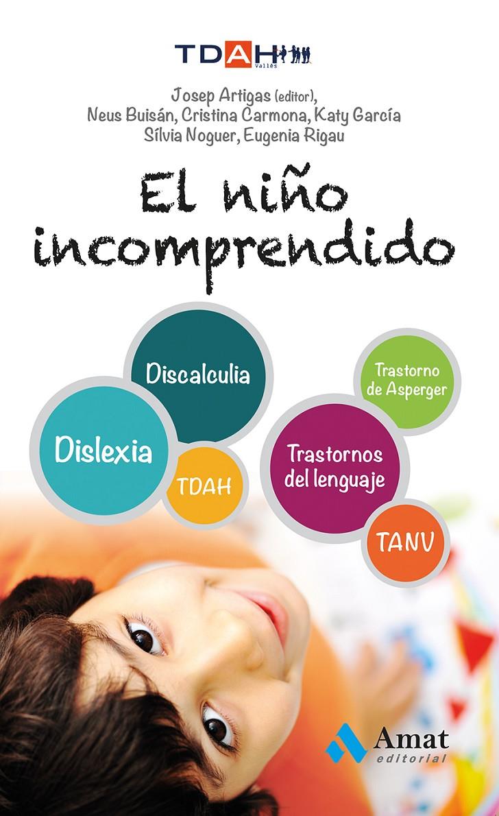 EL NIÑO INCOMPRENDIDO | 9788497357463 | CARMONA FERNÁNDEZ, CRISTINA/BUISÁN CABOT, NEUS/GARCÍA NONELL, KATY/NOGUER CARMONA, SILVIA/RIGAU RATE
