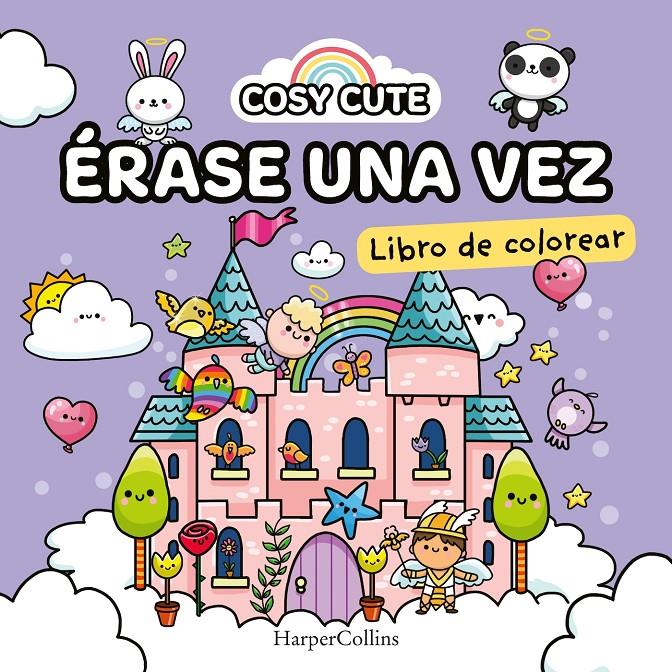 COSY CUTE: ÉRASE UNA VEZ  (¡UN LIBRO PRECIOSO PARA COLOREAR PARA TODAS LAS EDADE | 9788419802163 | CUTE, COSY