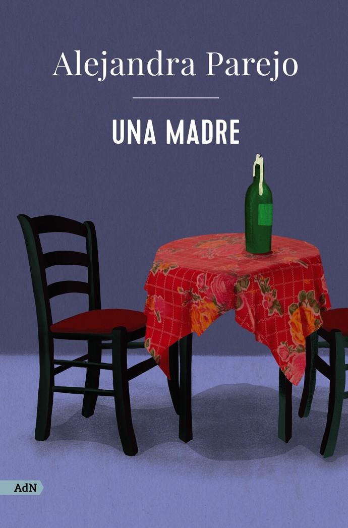UNA MADRE  | 9788411481441 | PAREJO, ALEJANDRA
