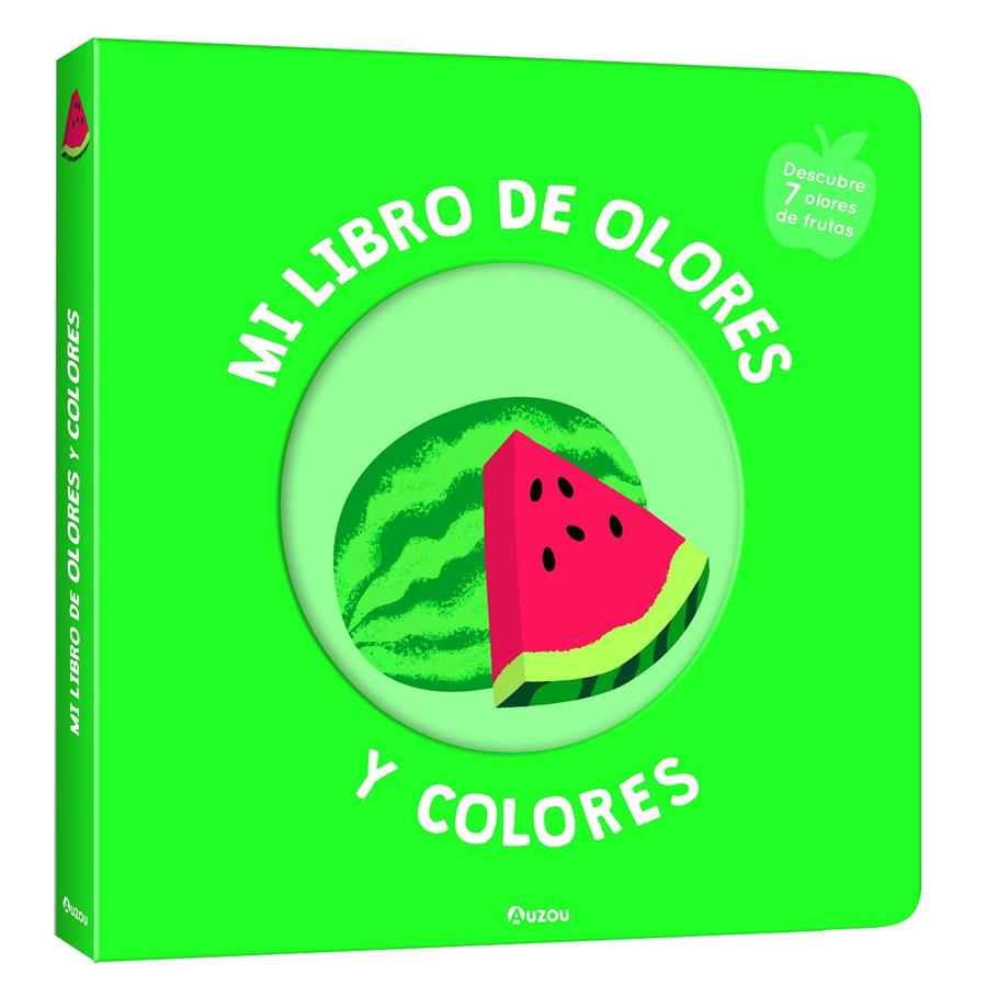 MI LIBRO DE OLORES Y COLORES. FRUTAS DELICIOSAS | 9791039516709 | MR. IWI