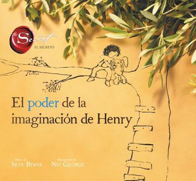 EL PODER DE LA IMAGINACIÓN DE HENRY | 9788416773008 | BYRNE, SKYE/GEORGE, NIC