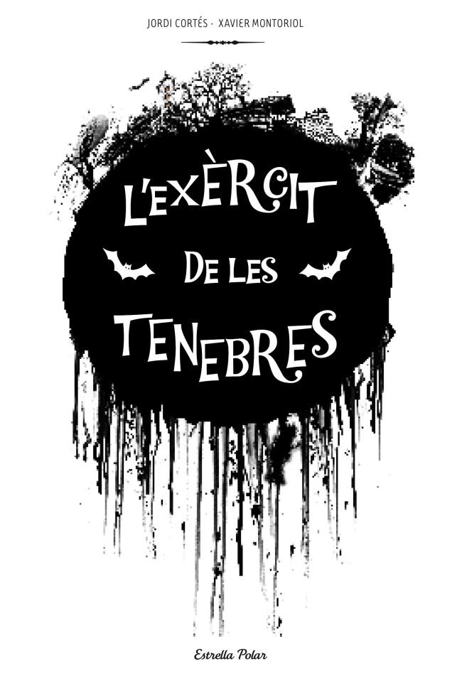 L'EXÈRCIT DE LES TENEBRES | 9788415697312 | CORTÉS, JORDI / XAVIER MONTORIOL