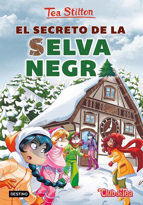 TEA STILTON. EL SECRETO DE LA SELVA NEGRA | 9788408216841 | STILTON, TEA