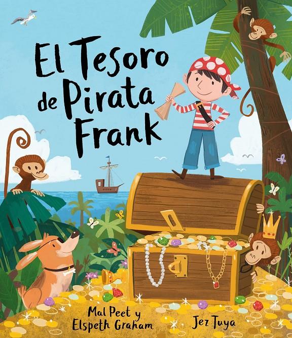 EL TESORO DE PIRATA FRANK | 9788494634185 | PEET, MAL/GRAHAM, ELSPETH