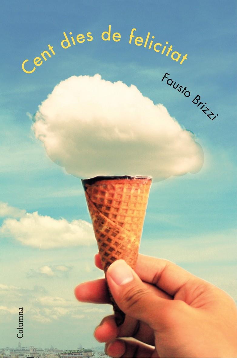 CENT DIES DE FELICITAT | 9788466418478 | BRIZZI, FAUSTO 