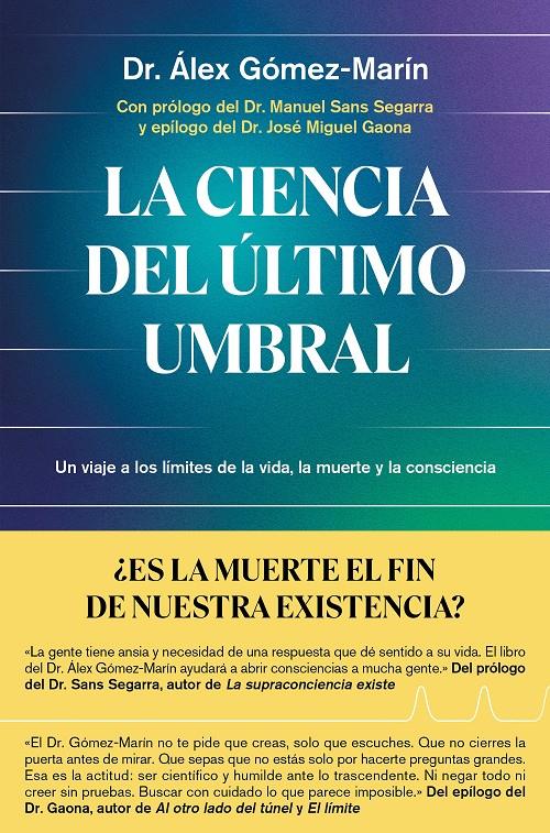 LA CIENCIA DEL ÚLTIMO UMBRAL | 9791387869137 | DR. ÁLEX GÓMEZ-MARÍN