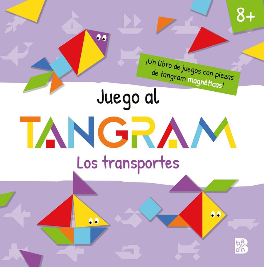 JUEGO AL TANGRAM - LOS TRANSPORTES | 9789403243252 | BALLON