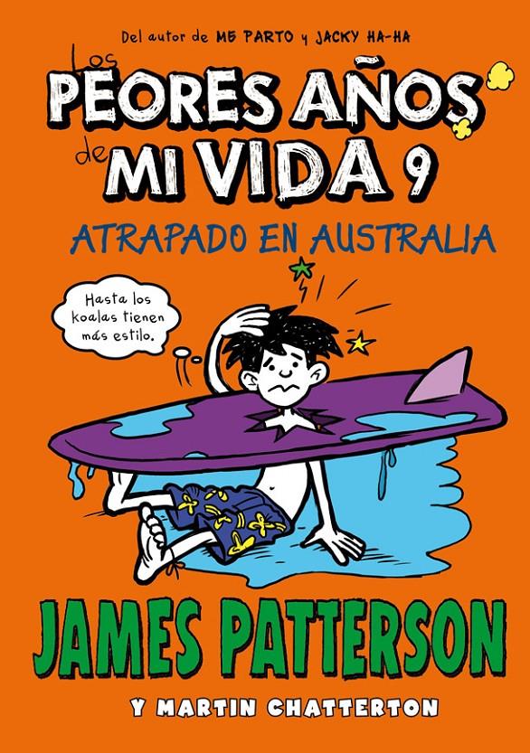 LOS PEORES AñOS DE MI VIDA 9 | 9788424661885 | PATTERSON, JAMES