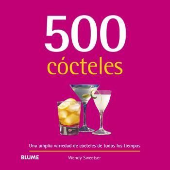 500 CÓCTELES | 9788418459269 | SWEETSER, WENDY