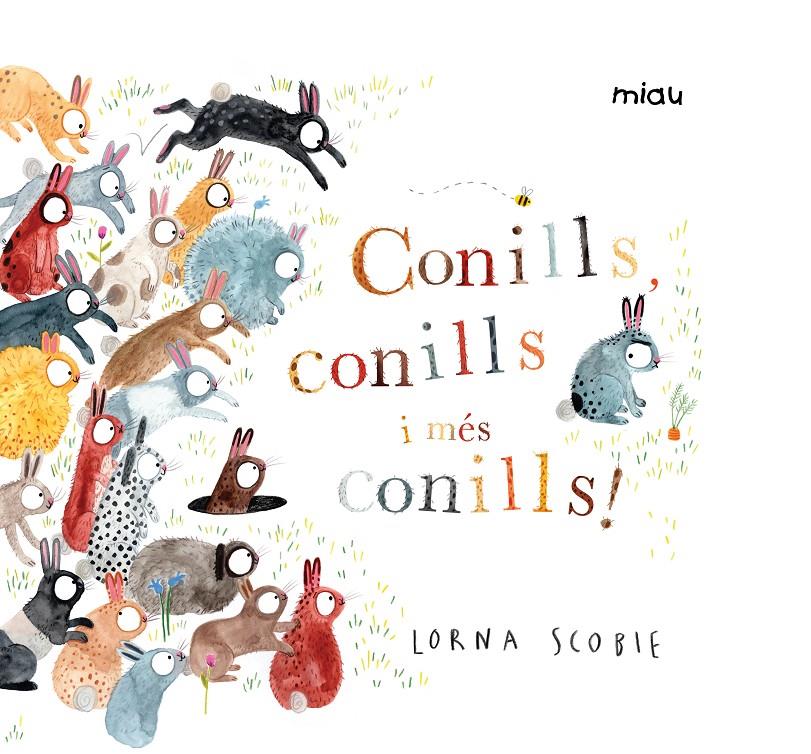 CONILLS, CONILLS I MÉS CONILLS! | 9788416082322 | SCOBIE, LORNA