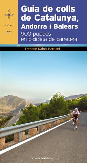 GUIA DE COLLS DE CATALUNYA, ANDORRA I BALEARS | 9788497918978 | RÀFOLS BARRUFET, FREDERIC