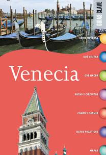 VENECIA, GUIA CLAVE | 9788467030013