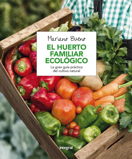 EL HUERTO FAMILIAR ECOLÓGICO | 9788491180401 | BUENO BOSCH, MARIANO