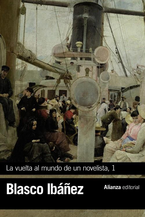 LA VUELTA AL MUNDO DE UN NOVELISTA, 1 | 9788491813231 | BLASCO IBÁÑEZ, VICENTE