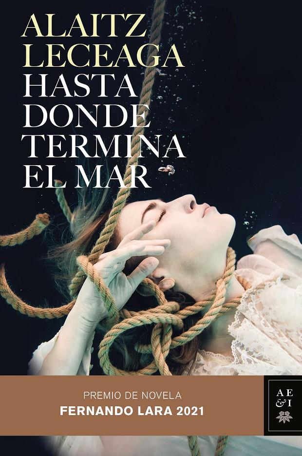 HASTA DONDE TERMINA EL MAR | 978-84-08-245421 | LECEAGA, ALAITZ