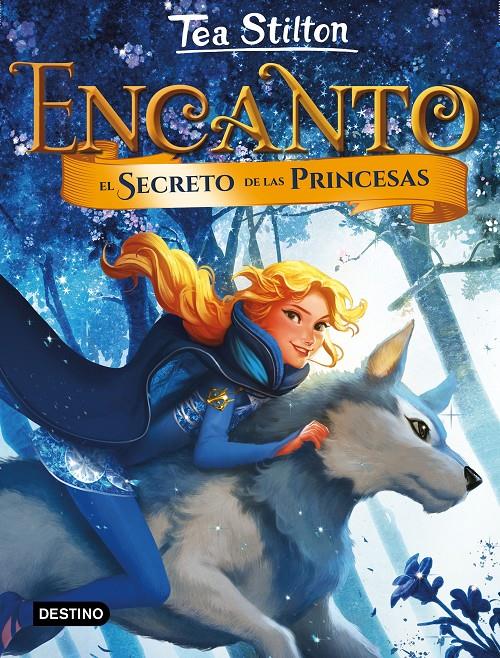 ENCANTO. EL SECRETO DE LAS PRINCESAS | 9788408185277 | STILTON, TEA