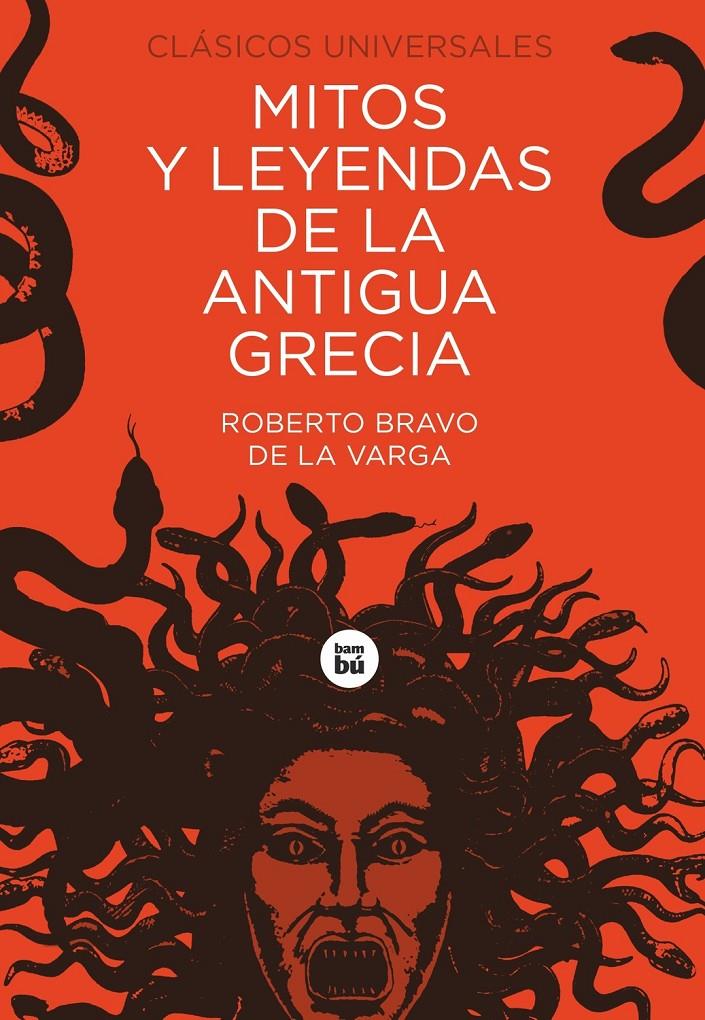 MITOS Y LEYENDAS DE LA ANTIGUA GRECIA | 9788483437605 | BRAVO DE LA VARGA, ROBERTO