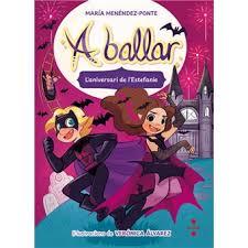 A BALLAR 5. L'ANIVERSARI DE L'ESTEFANIE | 9788466160384 | MENÉNDEZ-PONTE, MARÍA