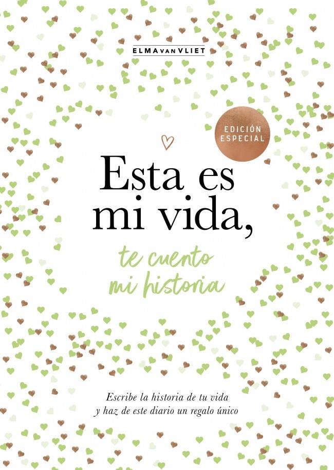 ESTA ES MI VIDA, TE CUENTO MI HISTORIA (¿ME CUENTAS TU HISTORIA?) | 9788401039843 | VAN VLIET, ELMA