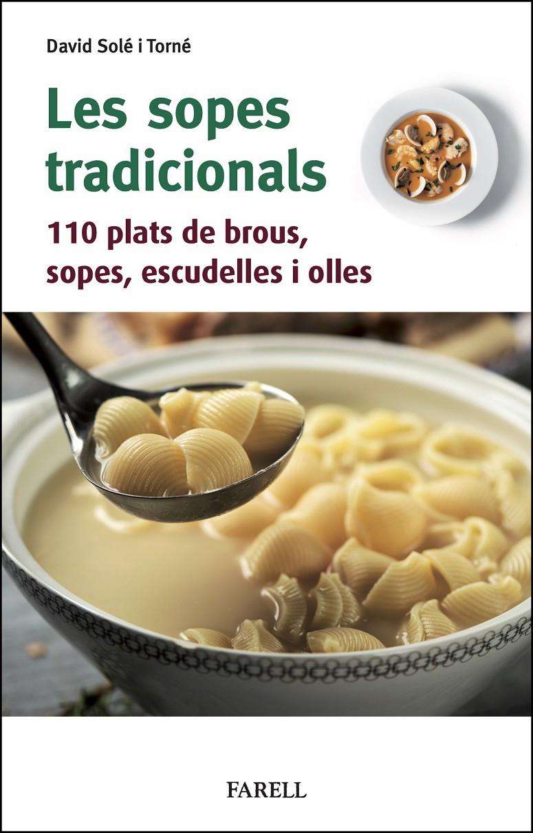 LES SOPES TRADICIONALS. 110 PLATS DE BROUS, SOPES, ESCUDELLES I OLLES | 9788410211117 | SOLÉ TORNÉ, DAVID