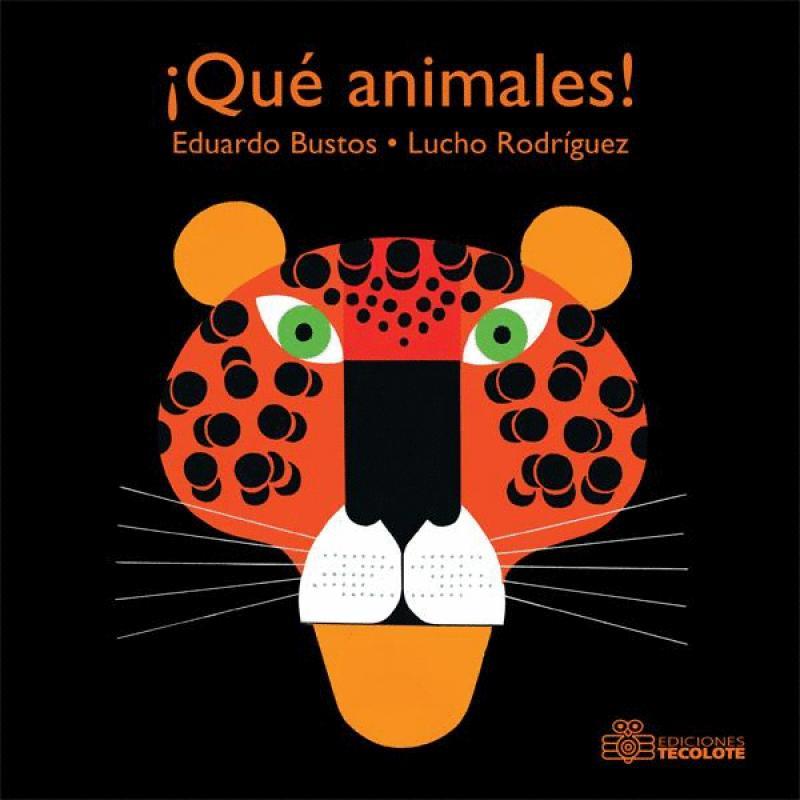 QUÉ ANIMALES! | 9786079365097