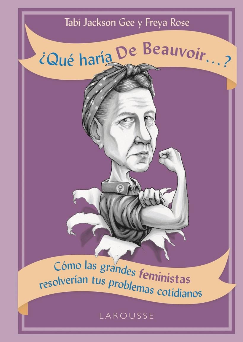 QUÉ HARÍA DE BEAUVOIR...? | 9788417273729 | JACKSON GEE, TABI/ROSE, FREYA