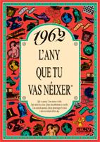 1962 L'ANY QUE TU VAS NEIXER | 9788488907998 | COLLADO BASCOMPTE, ROSA