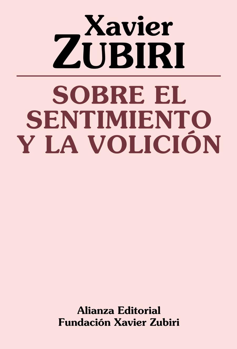 SOBRE EL SENTIMIENTO Y LA VOLICION | 9788420690469 | ZUBIRI, Xavier