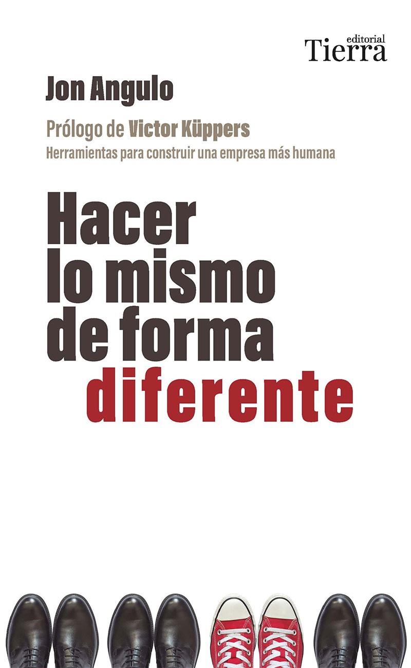 HACER LO MISMO DE FORMA DIFERENTE | 9788419655509 | ANGULO, JON