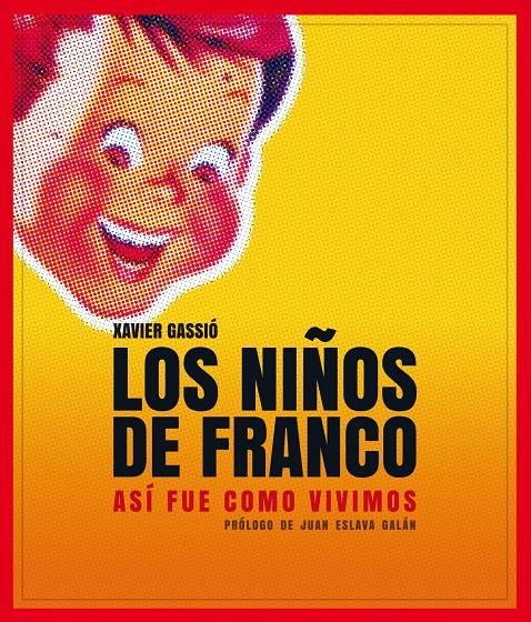 LOS NIÑOS DE FRANCO | 9788497859356 | GASSIÓ, XAVIER