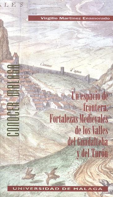 ESPACIO DE FRONTERA. FORTALEZAS MEDIVALES DE LOS VALLES DE G | 9788474966770 | MARTINEZ ENAMORADO, VIRGILIO