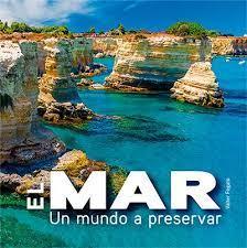 EL MAR. UN MUNDO A PRESERVAR | 9788419282347