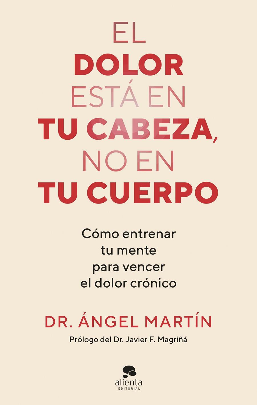 EL DOLOR ESTÁ EN TU CABEZA, NO EN TU CUERPO | 9788413444581 | MARTÍN, ÁNGEL