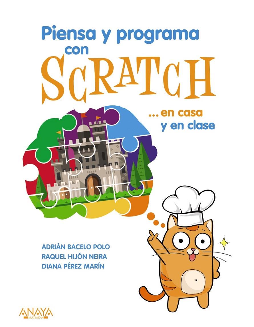 PIENSA Y PROGRAMA CON SCRATCH... EN CASA Y EN CLASE | 9788441540255 | HIJóN NEIRA, RAQUEL BELéN/PéREZ MARíN, DIANA ROSARIO/BACELO POLO, ADRIáN