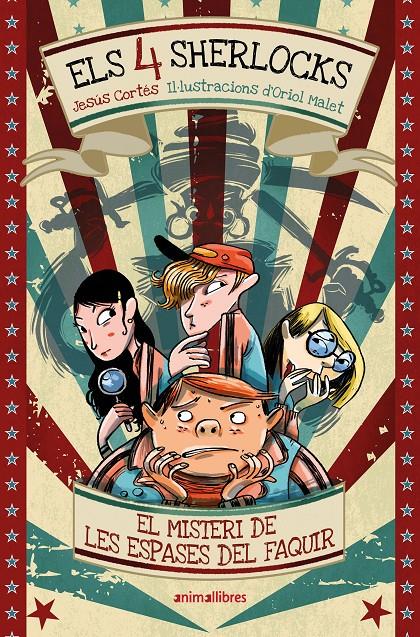 ELS 4 SHERLOCKS 2. EL MISTERI DE LES ESPASES DEL FAQUIR | 9791387847258 | JESÚS CORTÉS