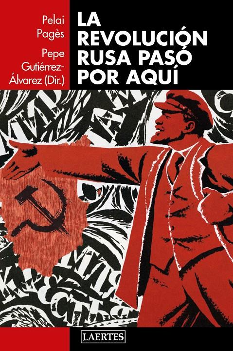 LA REVOLUCIóN RUSA PASó POR AQUí | 9788416783373 | GUTIéRREZ ÁLVAREZ, PEPE/PAGèS I BLANCH, PELAI/AA.VV.