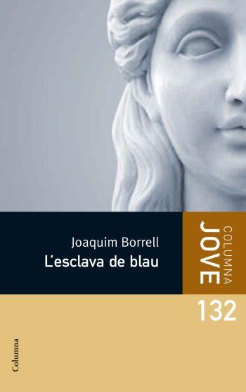 L'ESCLAVA DE BLAU | 9788499320373 | JOAQUIM BORRELL GARCIA