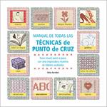 MANUAL DE TODAS LAS TÉCNICAS DE PUNTO DE CRUZ | 9788475562131 | BARNDEN, BETTY