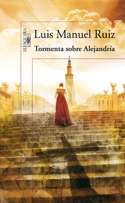 TORMENTA SOBRE ALEJANDRIA | 9788420423548 | RUIZ GARCIA, LUIS MANUEL