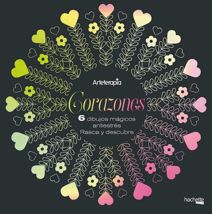 ARTETERAPIA. CORAZONES. 6 DIBUJOS MÁGICOS | 9788417240820 | VARIOS AUTORES