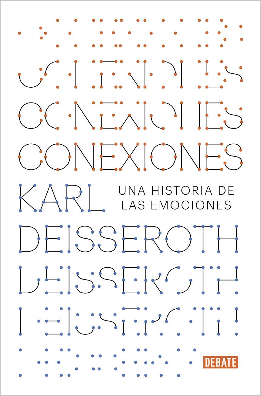 CONEXIONES. UNA HISTORIA DE LAS EMOCIONES | 9788417636708 | DEISSEROTH, KARL