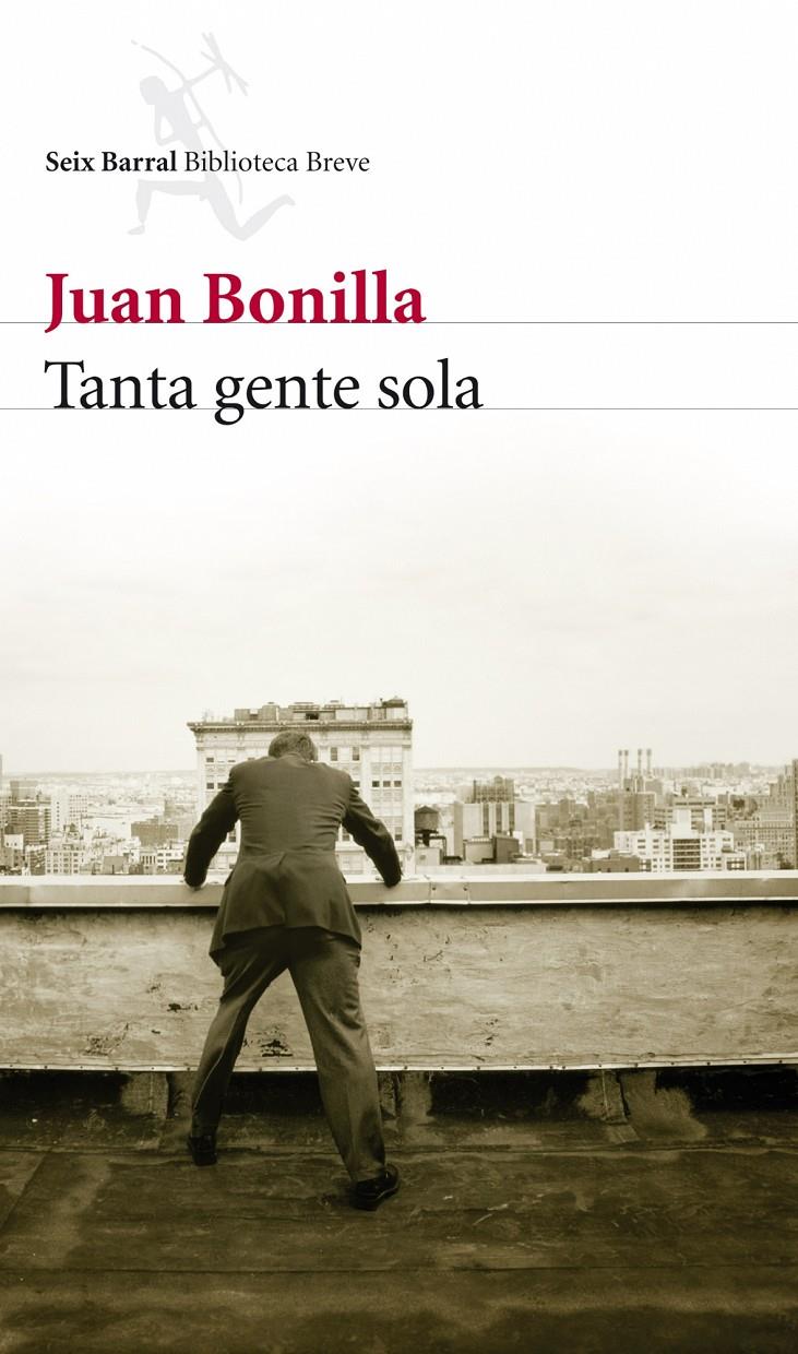 TANTA GENTE SOLA | 9788432212680 | JUAN BONILLA