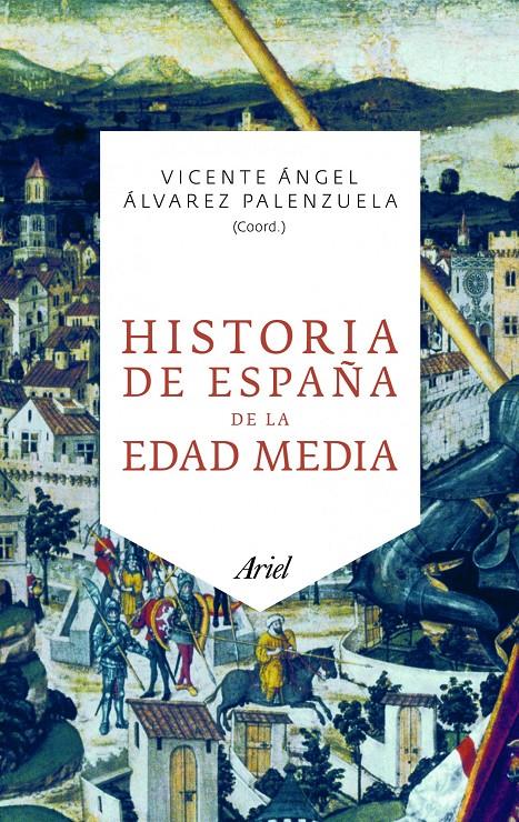 HISTORIA DE ESPAÑA DE LA EDAD MEDIA | 9788434469785 | ÁLVAREZ PALENZUELA, VICENTE ÁNGEL