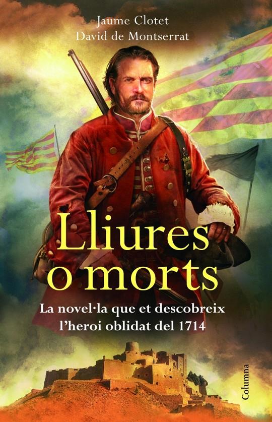 LLIURES O MORTS. EDICIÓ ESPECIAL | 9788466416269 | DAVID DE MONTSERRAT/JAUME CLOTET
