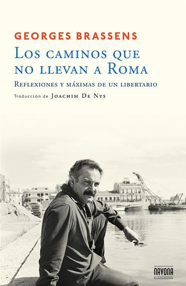 CAMINOS QUE NO LLEVAN A ROMA,LOS | 9788492840717 | BRASSENS, GEORGES