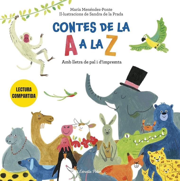 CONTES DE LA A A LA Z. LECTURA COMPARTIDA AMB LLETRA DE PAL I D'IMPREMTA | 9791387782375 | MENÉNDEZ-PONTE CRUZAT, MARÍA/PRADA, SANDRA DE LA