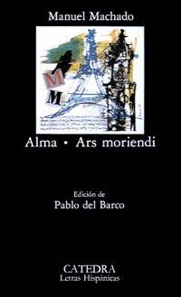 ALMA, ARS MORIENDI | 9788437607597 | MACHADO, MANUEL