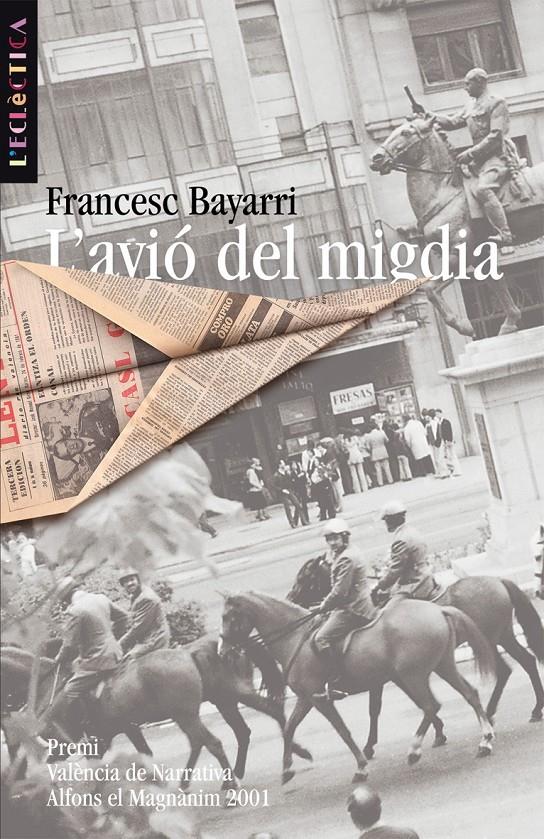 AVIO DEL MIGDIA   PREMI VALENCIA DE NARR. ALFONS MAGN. 2001 | 9788476606544 | BAYARRI, FRANCESC